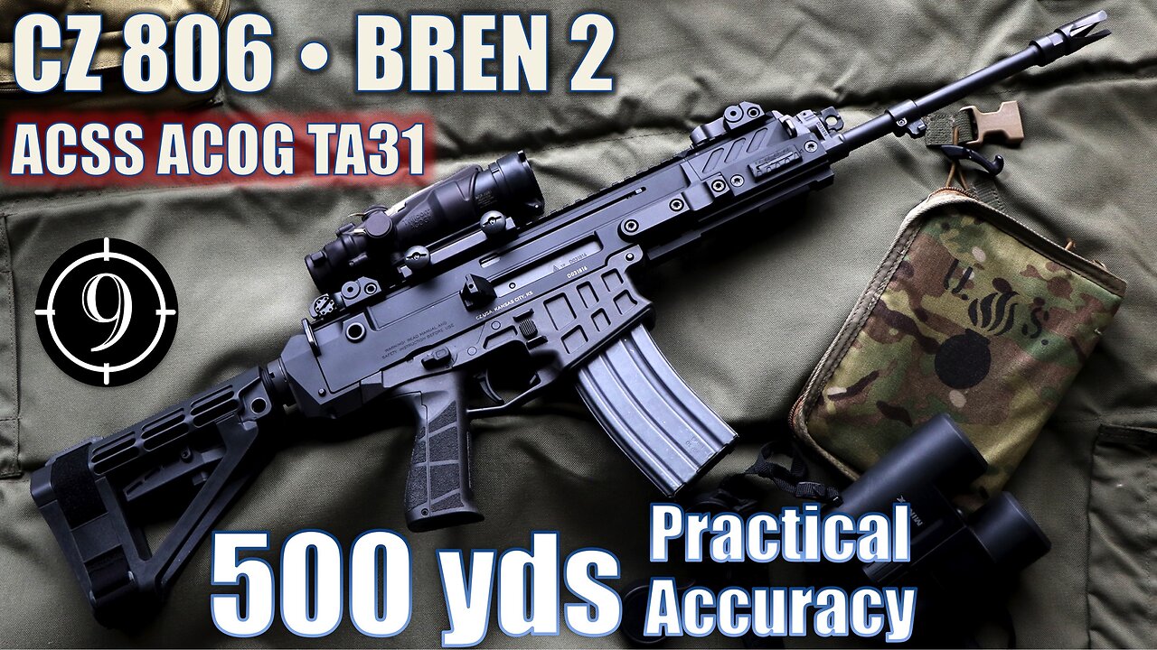 CZ 806 • BREN 2 to 500yds: Practical Accuracy w/ ACSS ACOG TA31