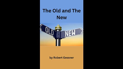 The Old and The New, by Robert Gessner.