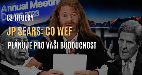 JP Sears: Co WEF plánuje pro vaši budoucnost (reportáž o týdnu v Davosu) - CZ TITULKY