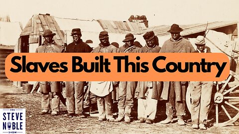 Slaves Built This Country