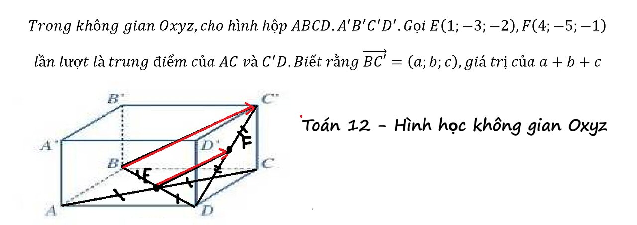 Trong không gian Oxyz,cho hình hộp ABCD.A'B'C'D'.Gọi E(1;-3;-2),F(4;-5;-1)lần lượt là