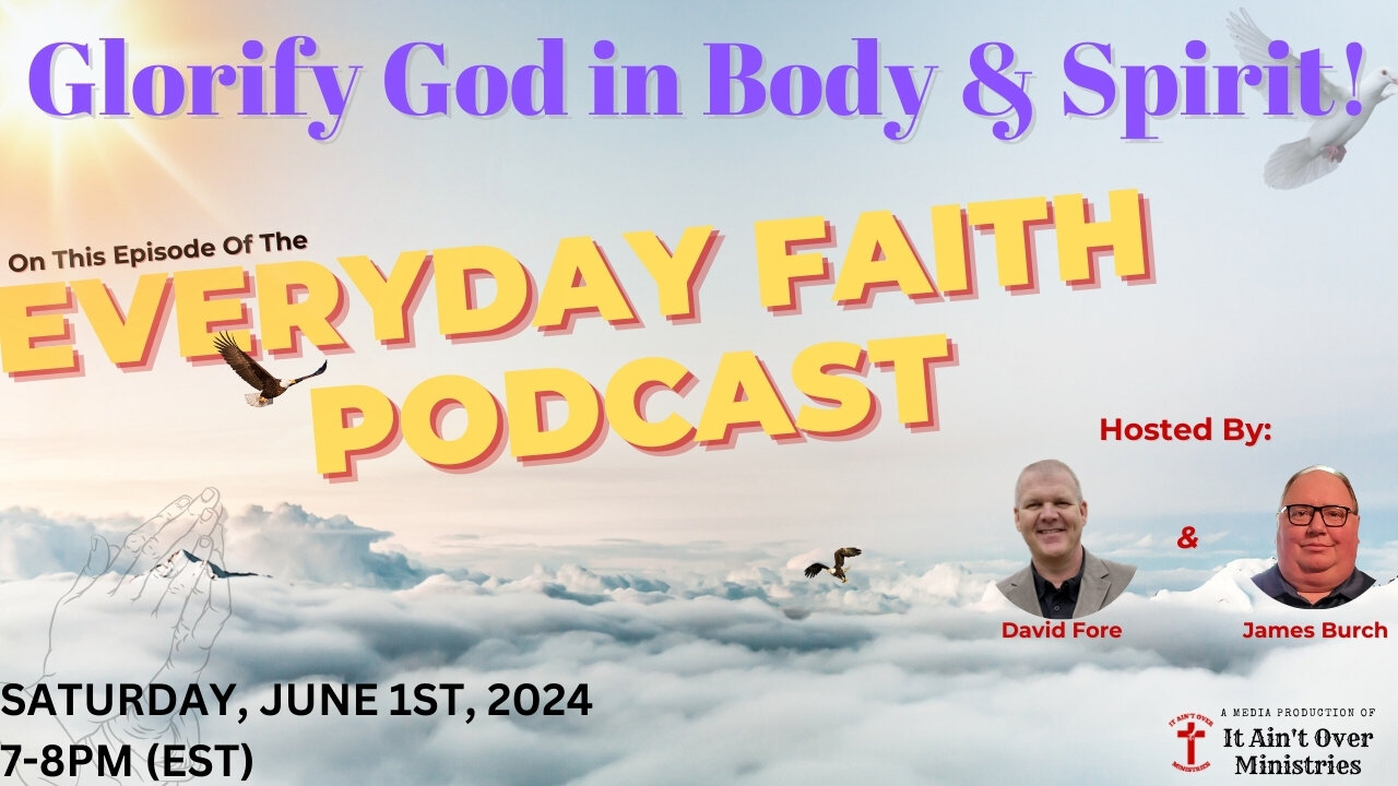 Episode 16 – “Glorify God in Body & Spirit”