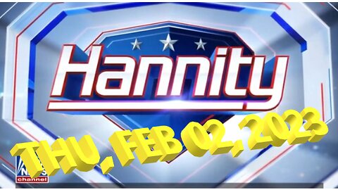 Hannity 02-02-2023