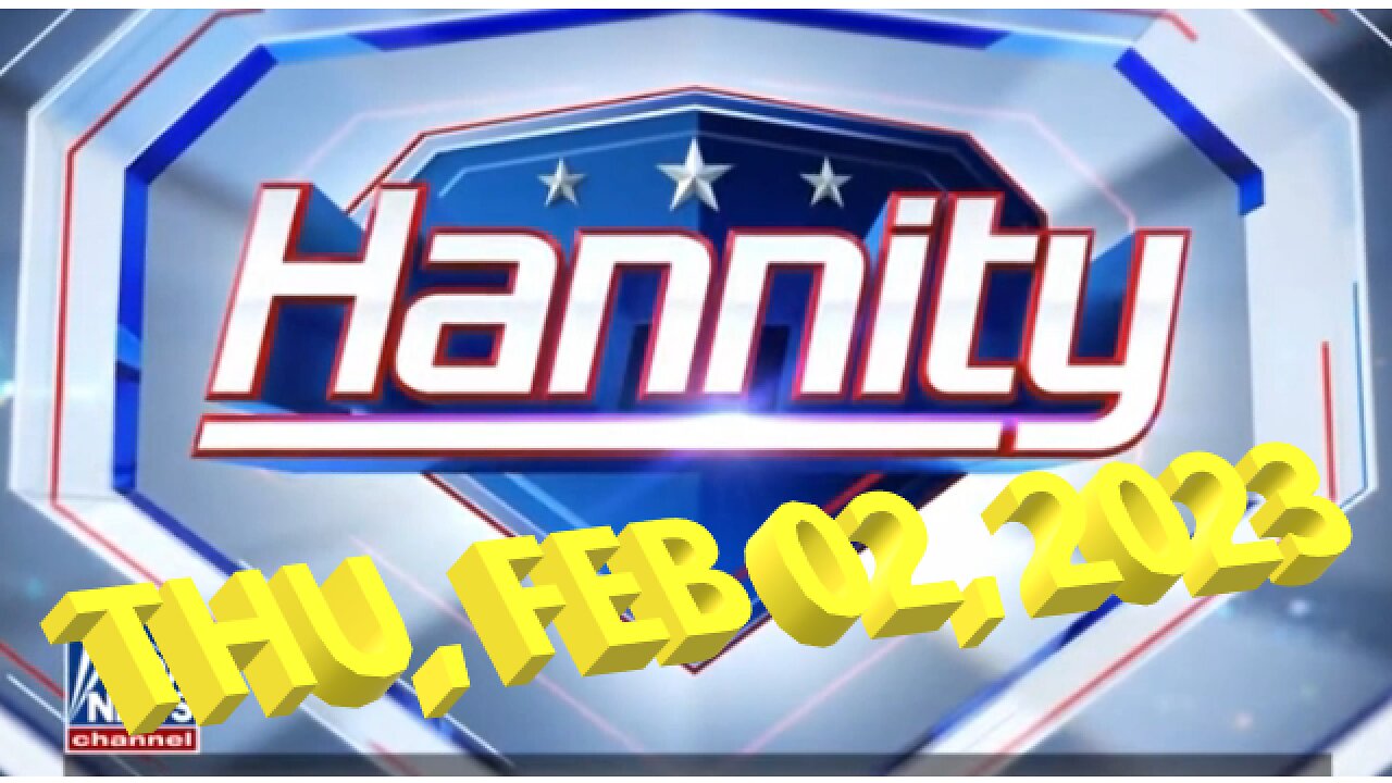 Hannity 02-02-2023