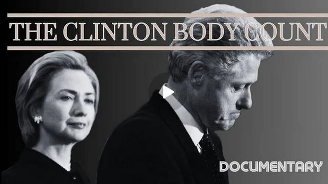 The Clinton Body Count ~ Documentary