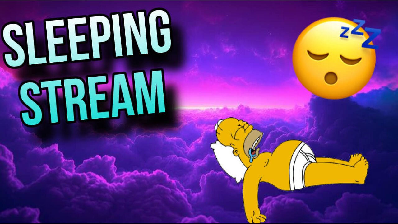 SLEEP STREAM!