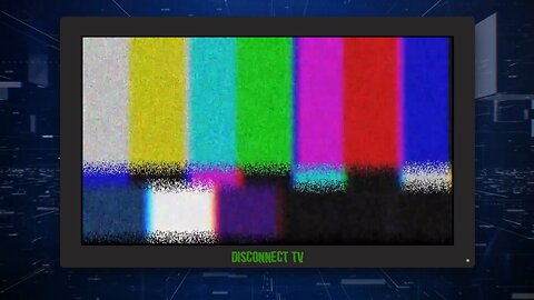 Disconnect TV: A Grand Deception Is Upon Us