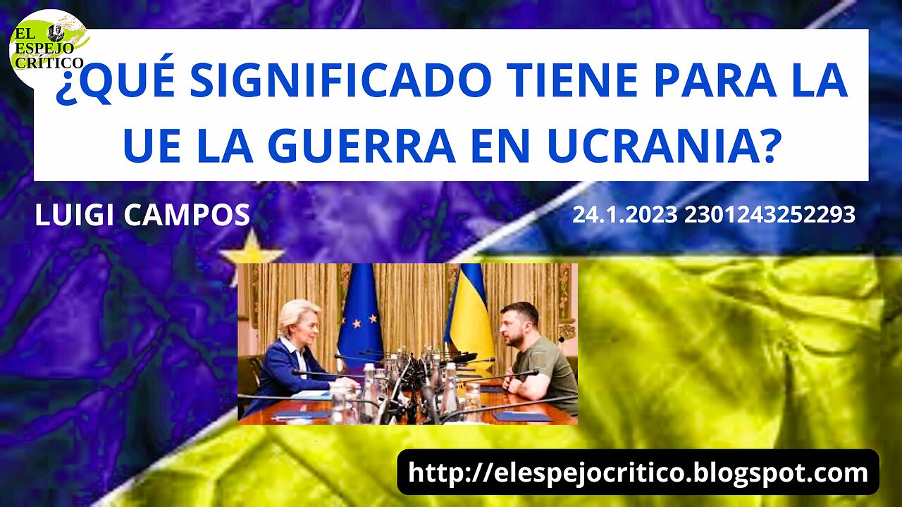 Guerra Rusia - Ucrania | ¿Qué significado tiene para la UE la guerra en Ucrania?