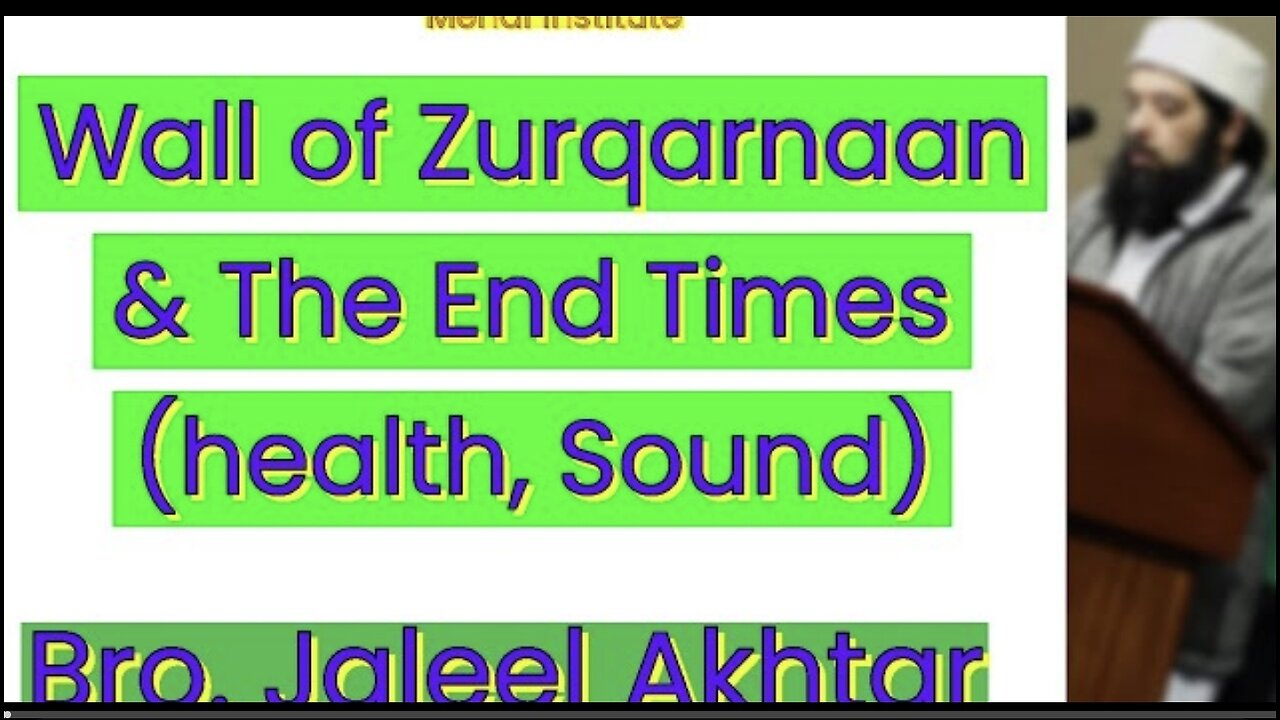 Wall of Zul Qar'naan & The End Times (Health, Sound, etc)