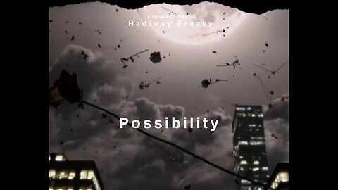 Hadiway Freaky - Possibility (Prod by XODB)