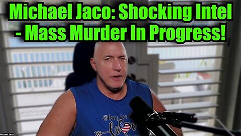 Michael Jaco 11/30/24: Shocking Intel - Mass Murder In Progress!