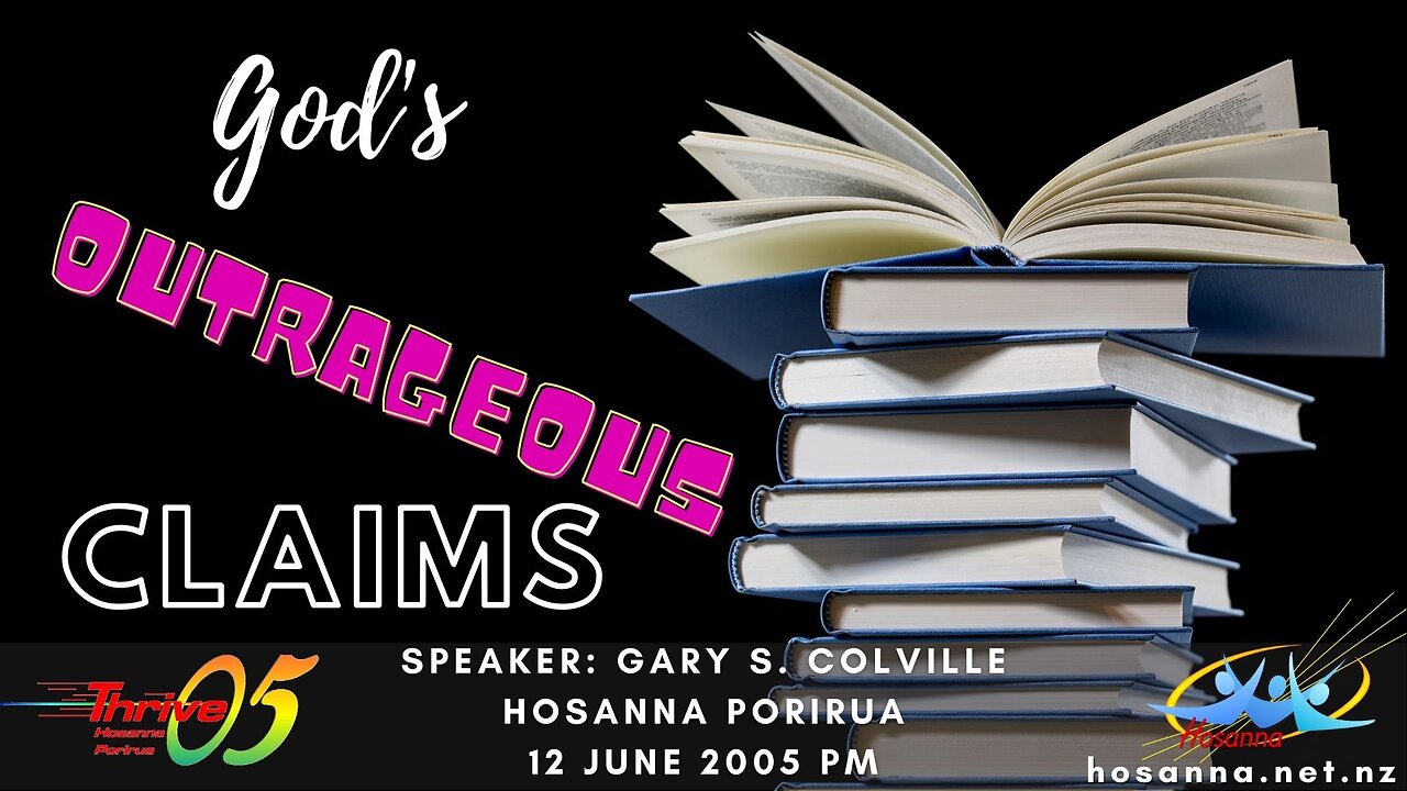 God's Outrageous Claims (Gary Colville) | Hosanna Porirua