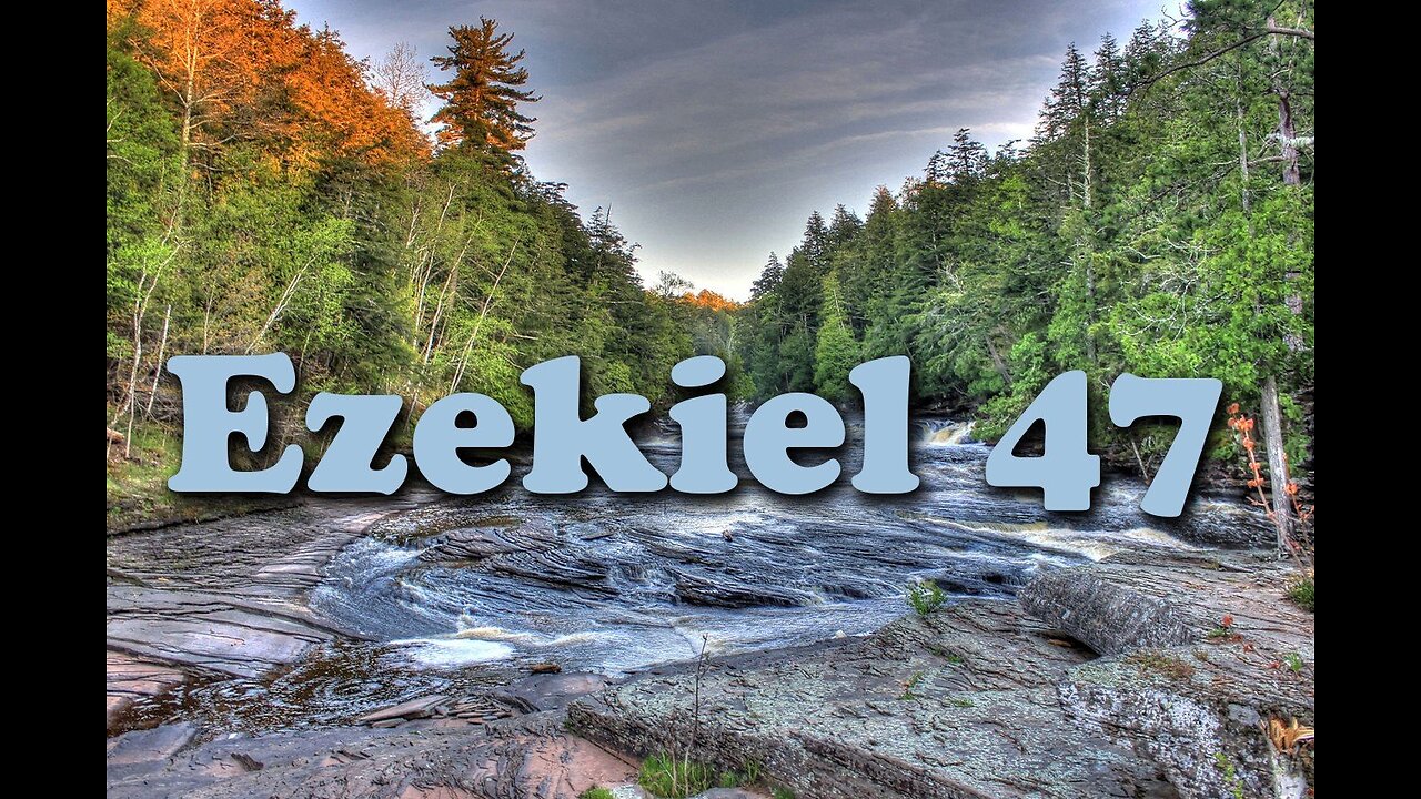 Ezekiel 47