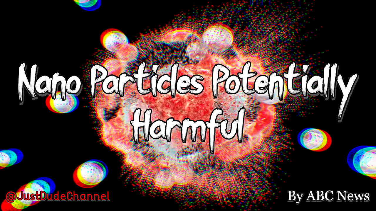 Nano Particles Potentially Harmful