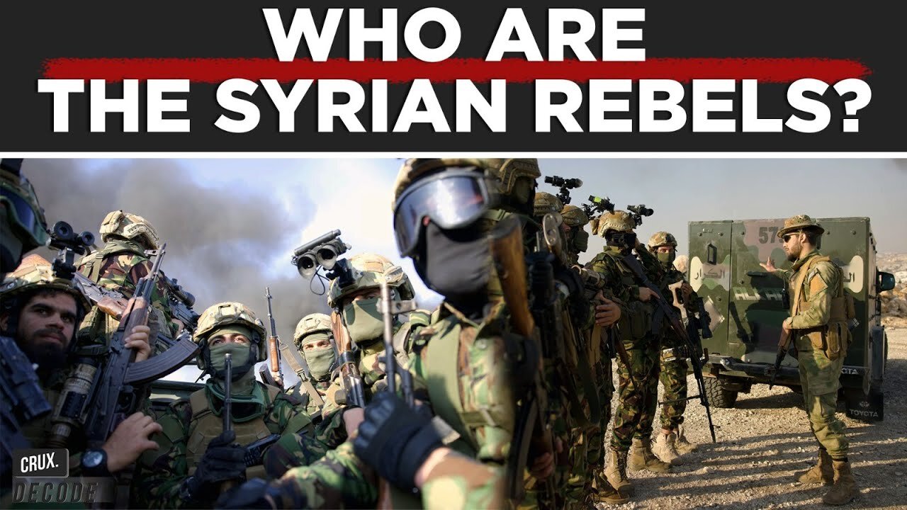 Can A Rebel Group Change The Course Of Syria's 13-Year Civil War And Overthrow Assad?