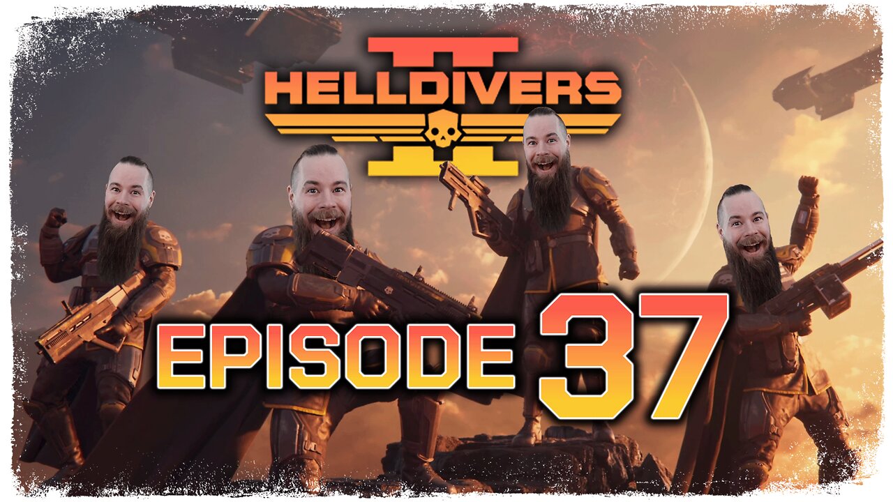 Helldivers 2 // Episode 37 // YOU'RE LEAVING WITHOUT US?! // Gameplay Walkthrough