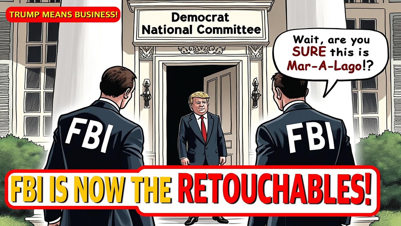 FBI IS NOW THE RETOUCHABLES!