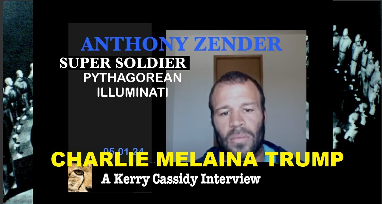 Kerry Cassidy BIG Intel 5.1.24: "ANTHONY ZENDER: SUPER SOLDIER PYTHAGOREAN ILLUMINATI"