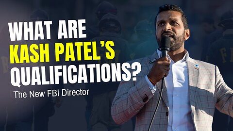 Is Kash Patel Qualified To Be FBI Director?