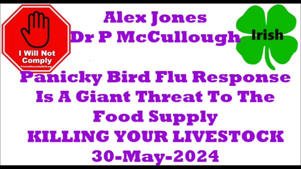 Dr Peter McCullough Panicky Bird Flu Response Is A Giant Threat To The Food Supply.30-May-2024