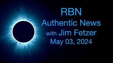 RBN Authentic News (3 May 2024)