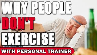 Why People Don't Exercise