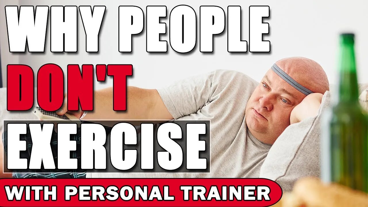 Why People Don't Exercise