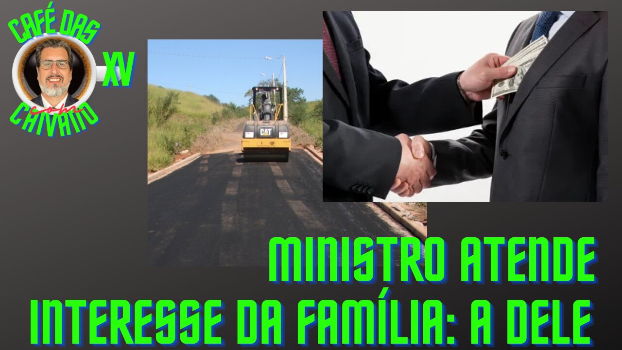 MINISTRO ATENDE INTERESSE DDA FAMÍLIA: A DELE