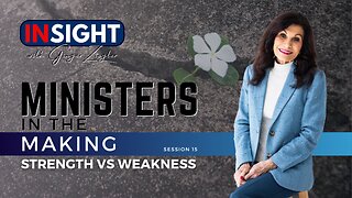 Ministers in the Making with GINGER ZIEGLER | Strength Vs. Weakness