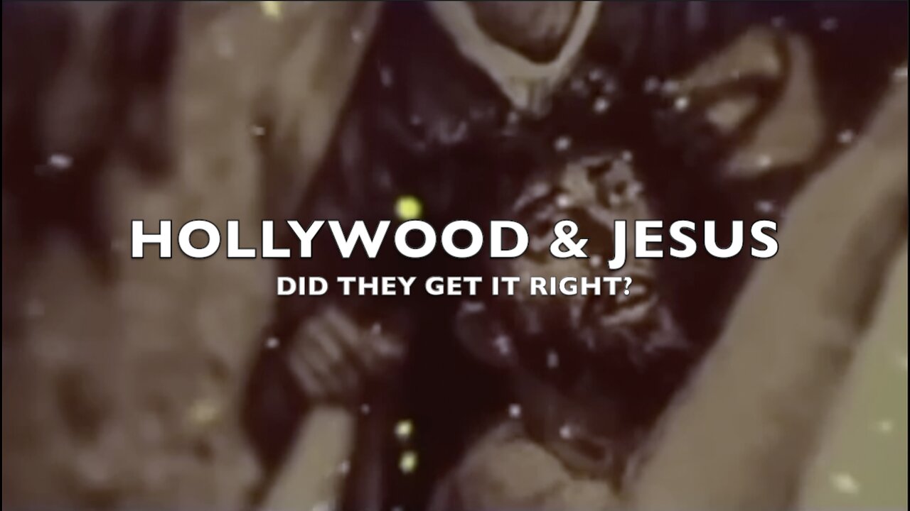 "Hollywood & Jesus - Did they get it right?" - Kingdom Story Films