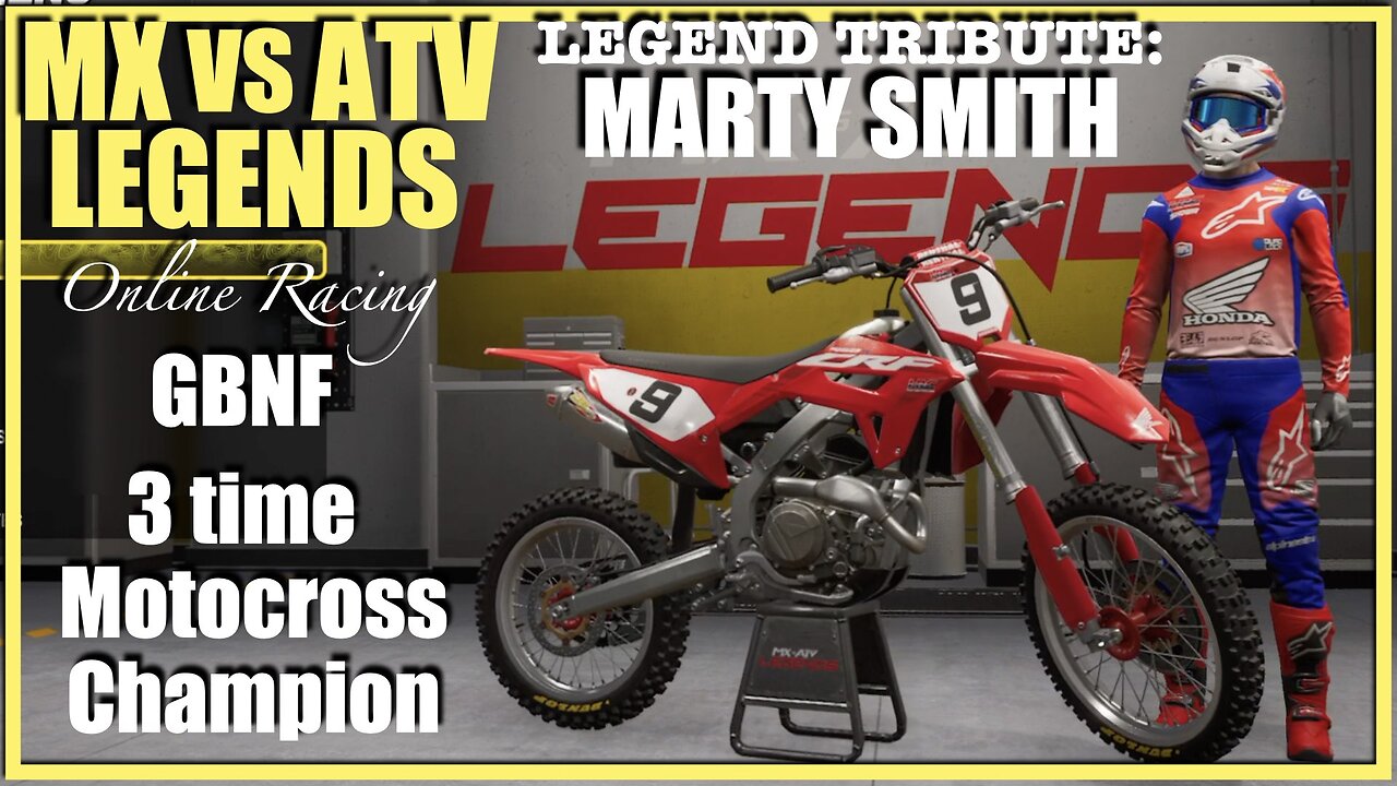 Legend Tribute: Marty Smith GBNF : MX vs ATV Legends Online Racing