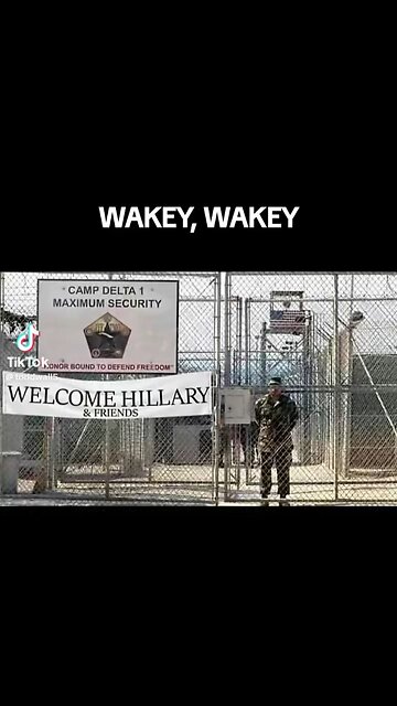 Welcome to Gitmo Hillary