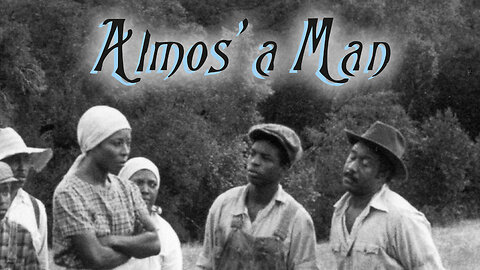 Almos’ A Man | Official Trailer | Monterey Media