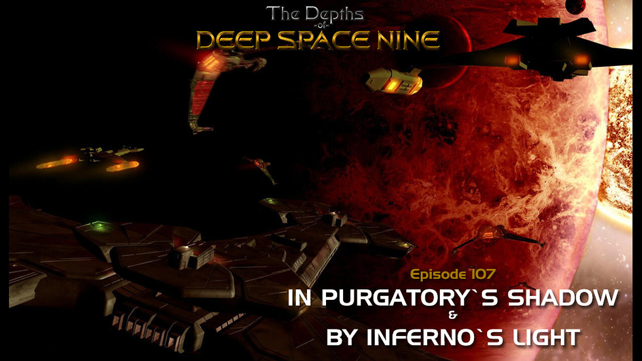 Depths of DS9 S5 Ep. 14 - 'In Purgatory's Shadow' / 'By Inferno's Light'