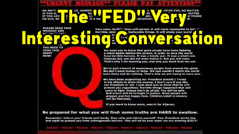 Q ~ The "FED" Very Interesting Conversation