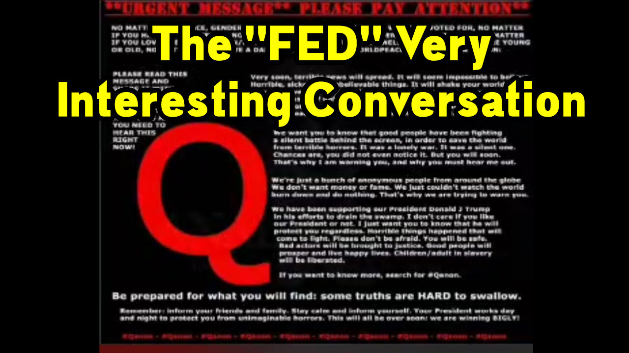 Q ~ The "FED" Very Interesting Conversation