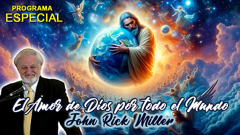 El amor de Dios en todo el mundo - John Rick Miller