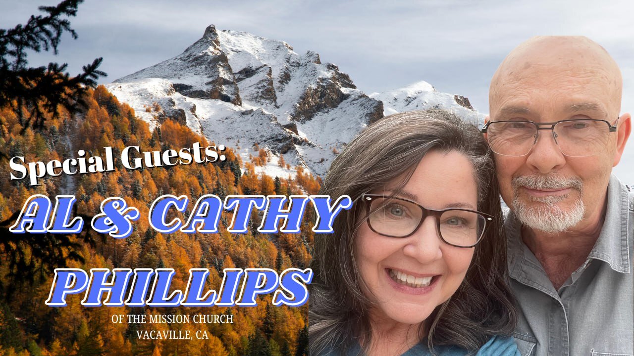 Church Service: Special Guests Al & Cathy Phillips