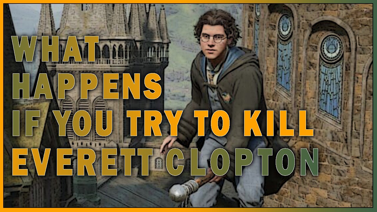 What Happens if you Try to Kill Everett Clopton in Hogwarts Legacy