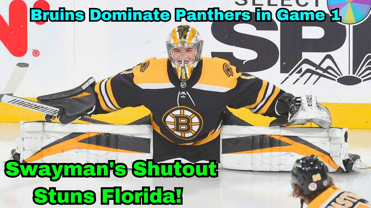 Bruins Dominate Panthers in Game 1: Swayman's Shutout Stuns Florida!