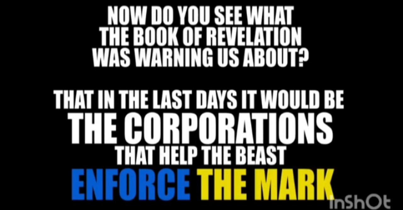 In the last days, it would be the corporations that help the Beast enforce the Mark