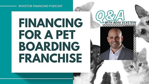 SBA Financing for a Pet Boarding Franchise