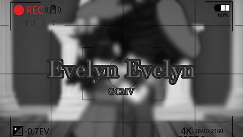 Evelyn Evelyn| GCMV| searching ?