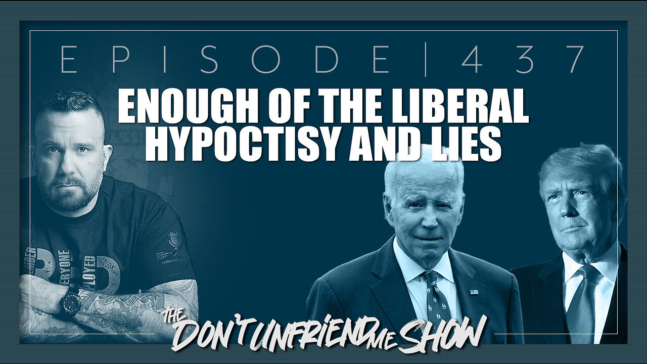 Enough of the Liberal Hypocrisy and Lies. | 07FEB23