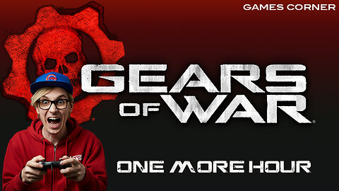 Gears Of War: One More Hour