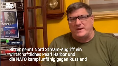 Ritter nennt Nord Stream-Angriff ein wirtschaftliches Pearl Harbor