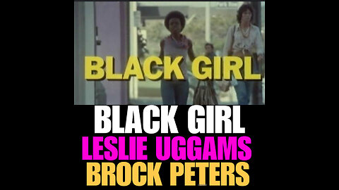 BCTV #35 BLACK GIRL LESLIE UGGAMS & BROCK PETERS