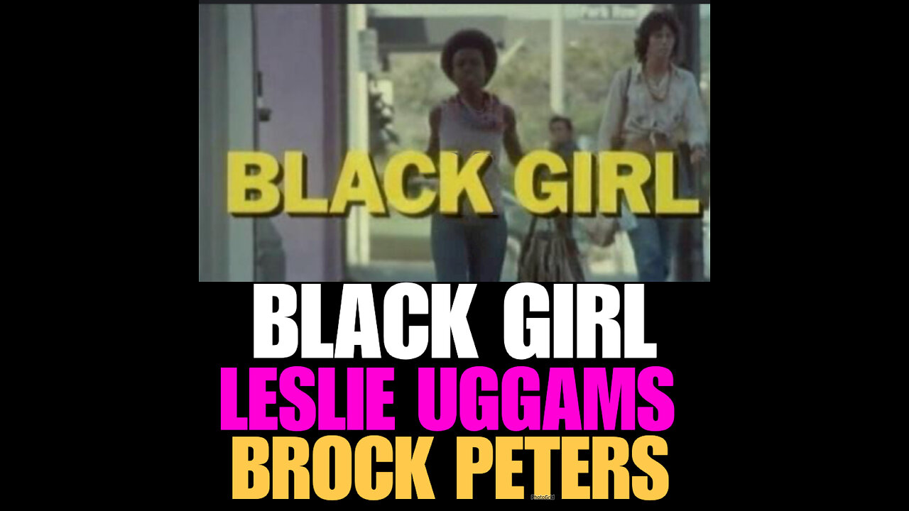 BCTV #35 BLACK GIRL LESLIE UGGAMS & BROCK PETERS