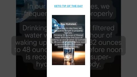 Keto Tip of the Day - Stay Hydrated.