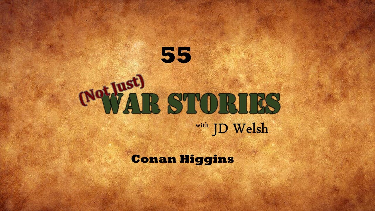 (Not Just) War Stories - Conan Higgins